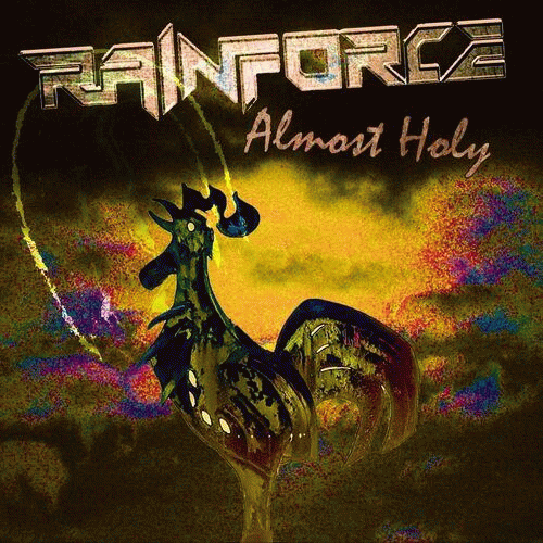 Rainforce : Almost Holy